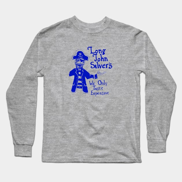 Long John Silver's Irony Long Sleeve T-Shirt by TopCityMotherland